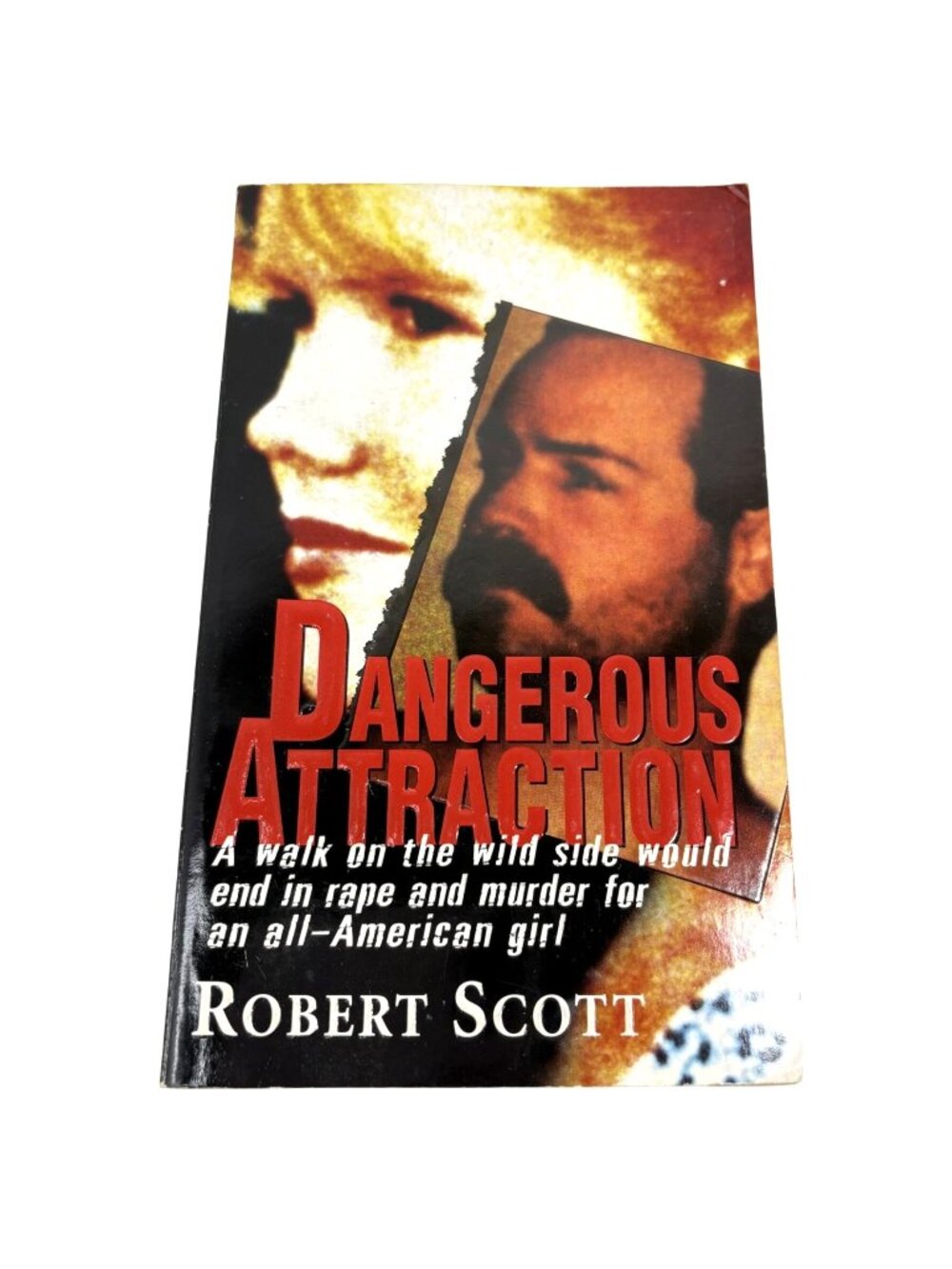 Dangerous Attraction By Robert Scott True Crime Paperback Pinnacle Books 1998